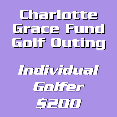 Charlotte Grace Fund Golf Outing Single Golfer – $200