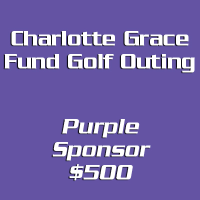 Charlotte Grace Fund Golf Outing Purple Sponsor – $500