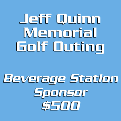 Jeff Quinn Memorial Golf Outing Beverage Station Sponsor