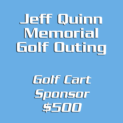 Jeff Quinn Memorial Golf Outing Golf Cart Sponsor