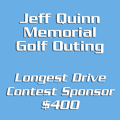 Jeff Quinn Memorial Golf Outing Longest Drive Contest Sponsor